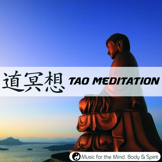 Tao Meditation - Music For The Mind, Body & Spirit!
