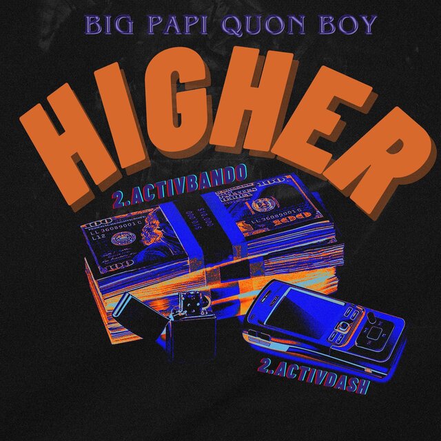 Higher (feat. 2.ActivBando & 2.ActivDash)