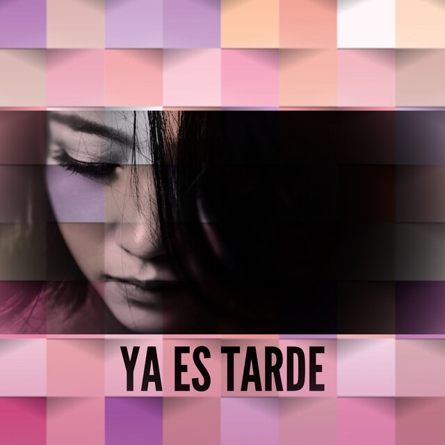 Ya Es Tarde