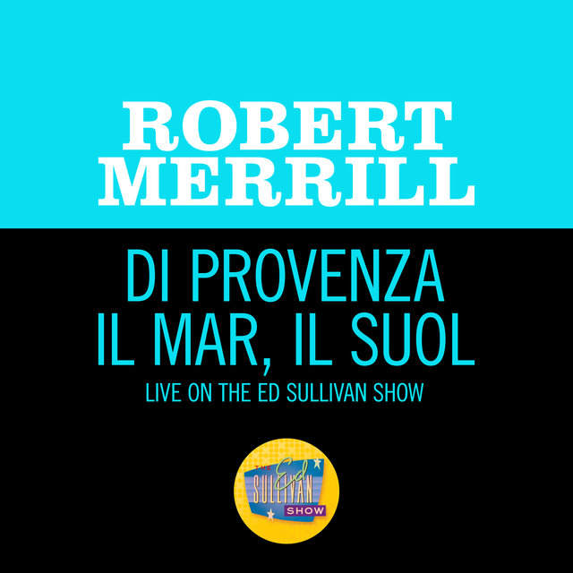 Di Provenza il mar, il suol (Live On The Ed Sullivan Show, December 10, 1967)