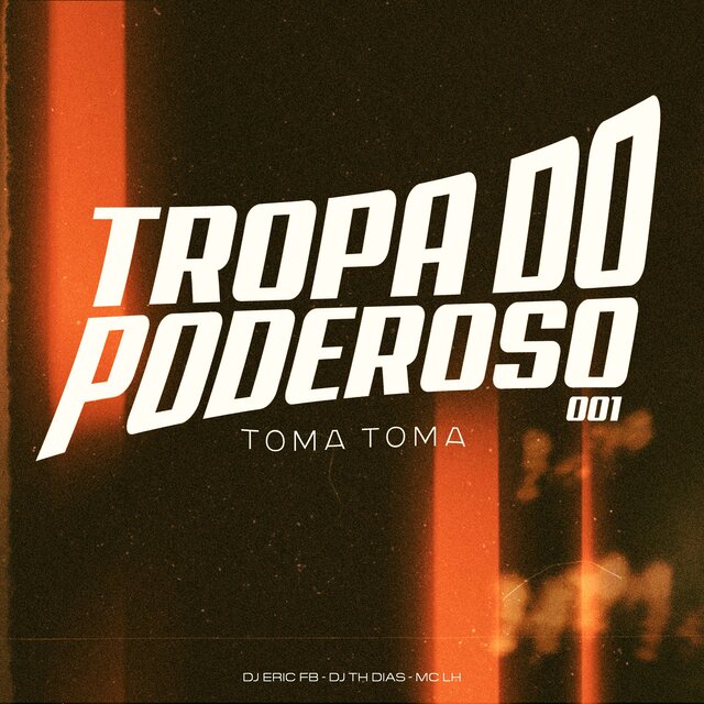 Tropa do Poderoso 001 Toma Toma