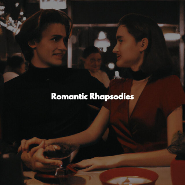 Romantic Rhapsodies
