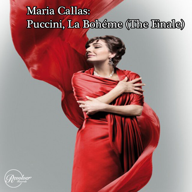 Maria Callas: Puccini, La Boheme (The Finale)