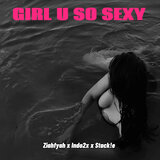 GIRL U SO SEXY #jerseyclub
