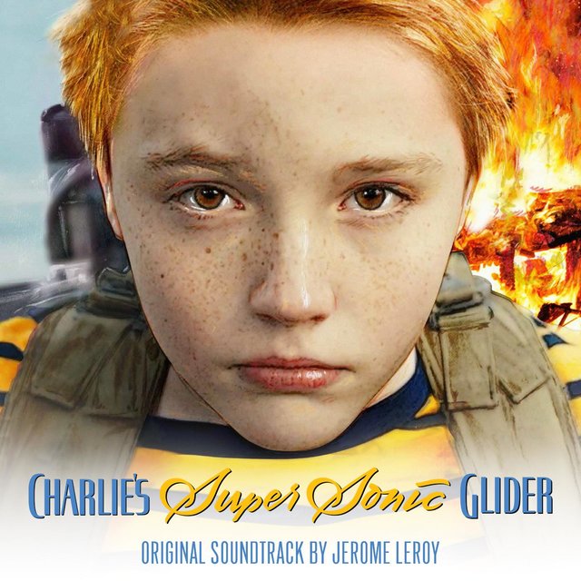 Charlie's Supersonic Glider (Original Soundtrack)