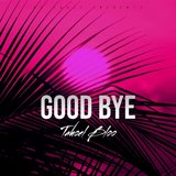 Good Bye