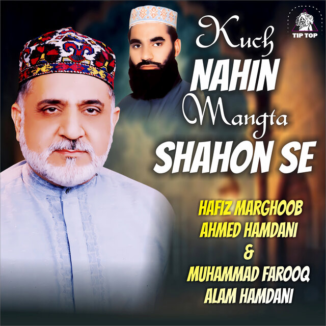 Kuch Nahin Mangta Shahon Se