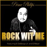 Rock Wit Me (feat. El DeBarge Jr. & Gmajor)