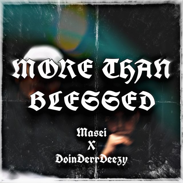More Than Blessed (feat. DoinDerr Deezy)