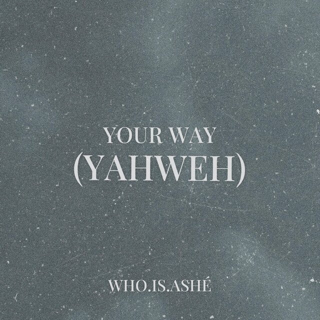 Your Way (Yahweh)