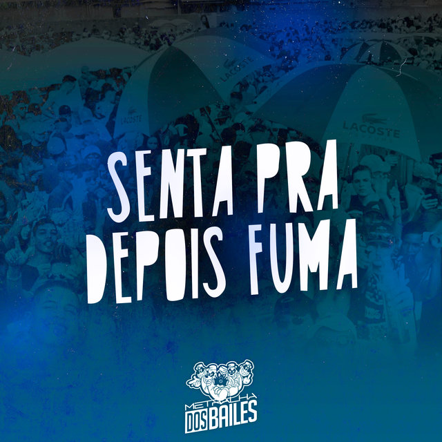 Senta pra Depois Fuma