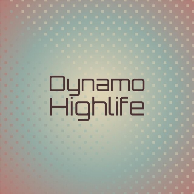 Dynamo Highlife