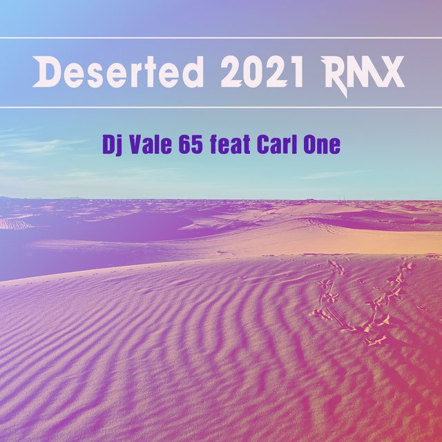 Deserted (2021 Remix)
