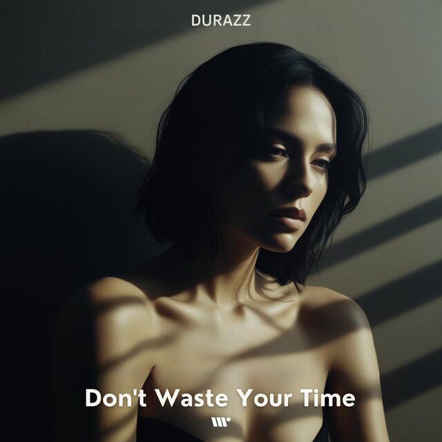 Don't Waste Your Time