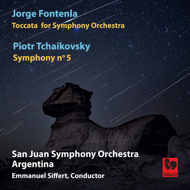 Tchaikovsky: Symphony No. 5 in E Minor, Op. 64 - Fontenla: Toccata for Symphony Orchestra (Live)