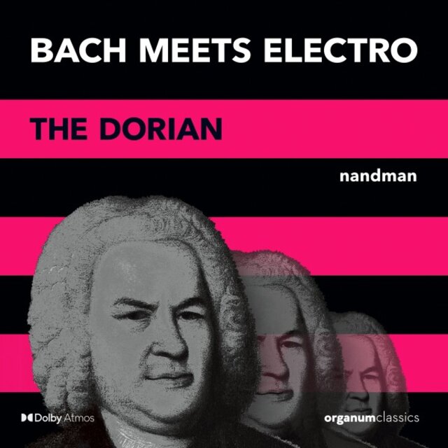 BACH MEETS ELECTRO: The Dorian (After: J. S. Bach: Toccata and Fugue in the Dorian mode, BWV 538)