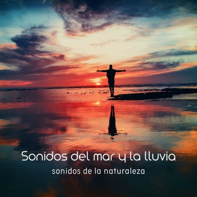 Sonidos del Mar y la Lluvia (Sonidos de la Naturaleza)