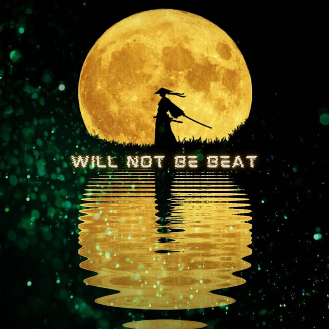 Will Not Be Beat