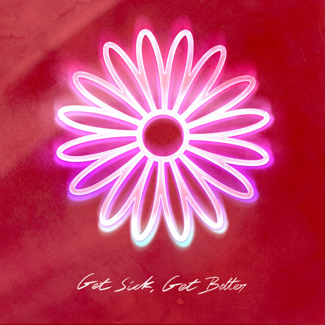 Get Sick, Get Better (Deluxe)