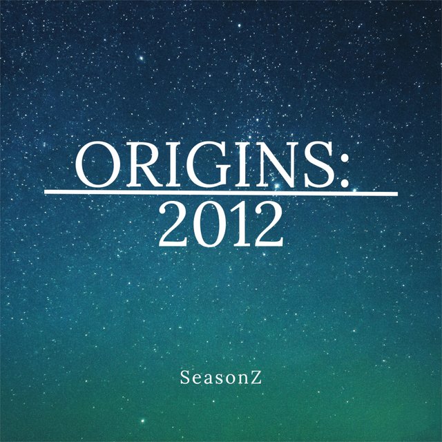 Origins: 2012