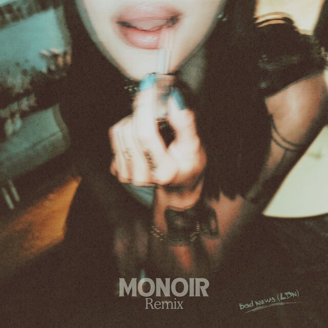 bad news (LDN) (Monoir Remix)
