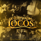 Se Volvieron Locos