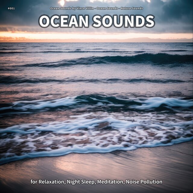 #001 Ocean Sounds for Relaxation, Night Sleep, Meditation, Noise Pollution