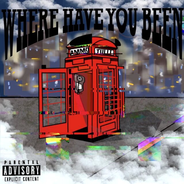 WHERE HAVE YOU BEEN
