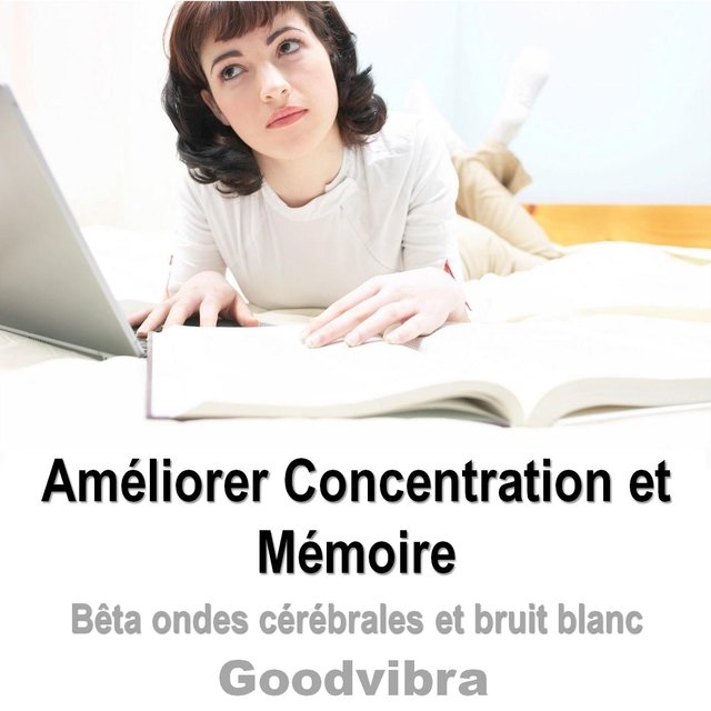 Améliorer Concentration Et Mémoire (Bêta Ondes Cérébrales Et Bruit Blanc)