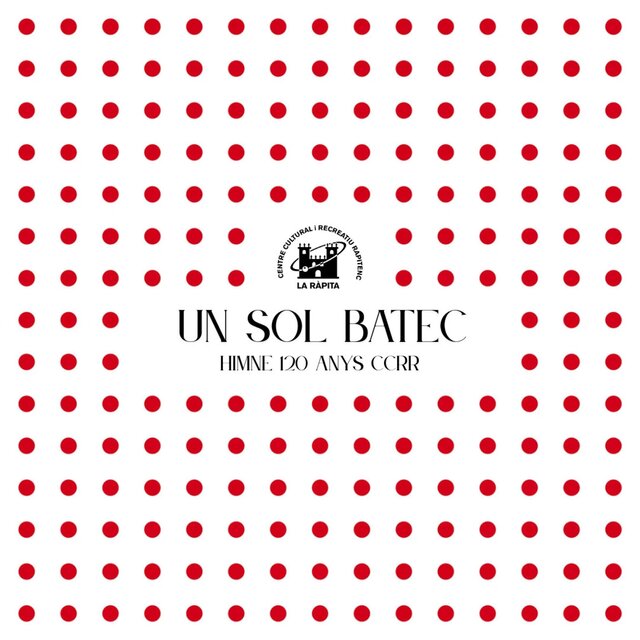 Un Sol Batec (Himne 120 anys CCRR)