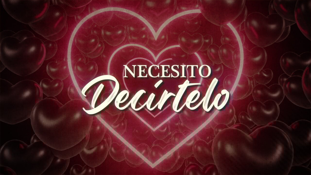Necesito Decírtelo