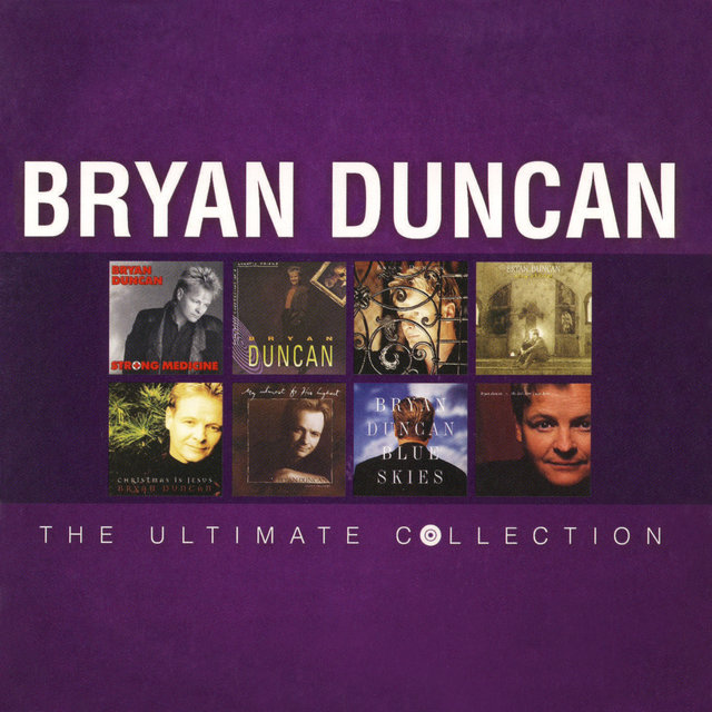Bryan Duncan: The Ultimate Collection
