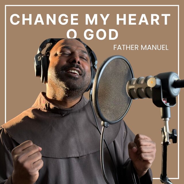 Change My Heart O God