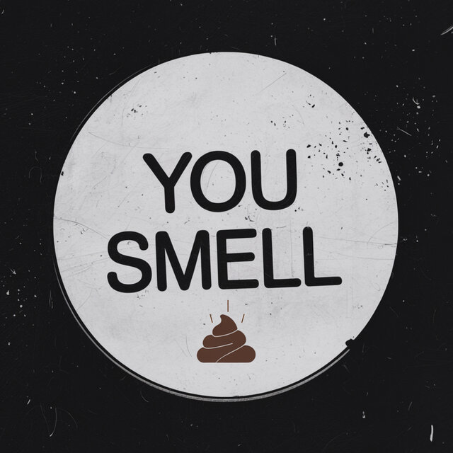 You Smell