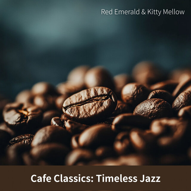 Cafe Classics: Timeless Jazz