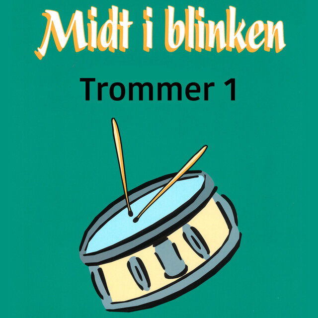 Midt i Blinken – Tromme – Lærebok 1