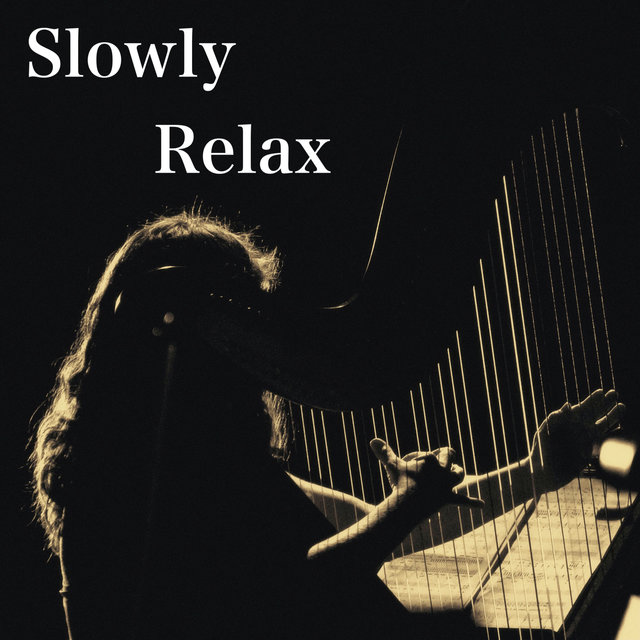 Slowly Relax
