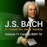 Die Himmel erzählen die Ehre Gottes, BWV 76: I. Coro. Die Himmel erzählen die ehre Gottes (Soprano, Alto, Tenore, Basso Coro)