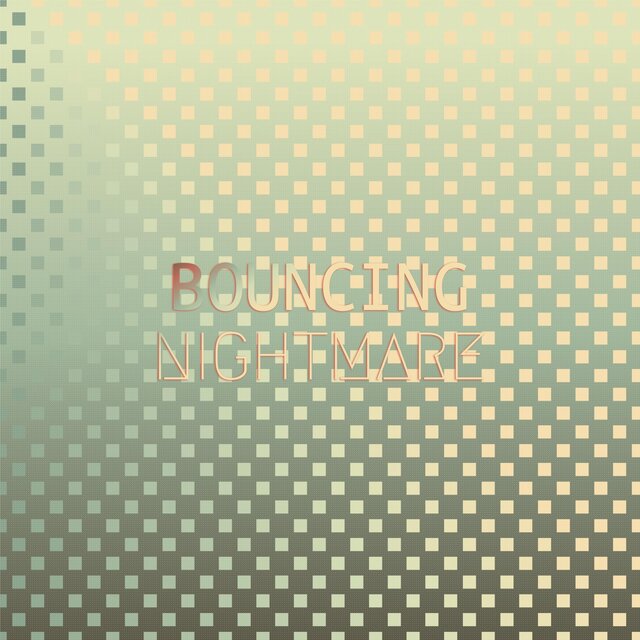 Bouncing Nightmare