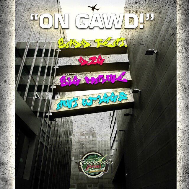 On Gawd (feat. D2G, Big Maine & Ant Wiggs)