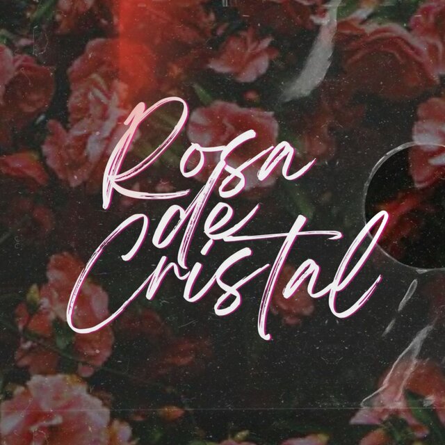 Rosa de Cristal