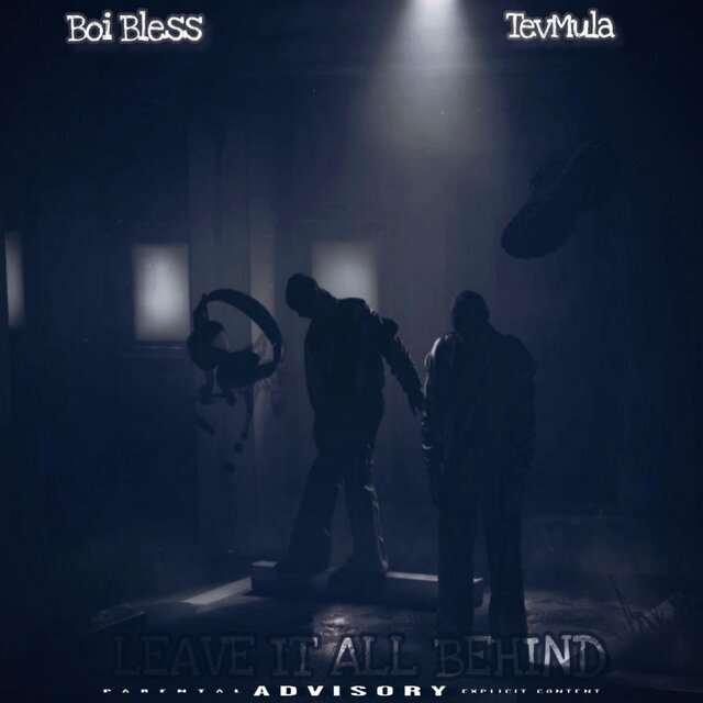 Leave It All Behind (feat. Tev Mula)