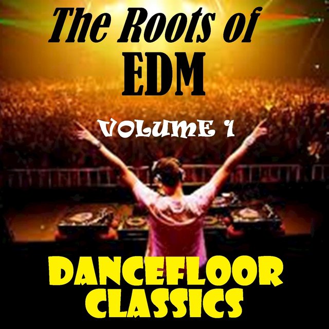 The Roots of EDM, Vol. One