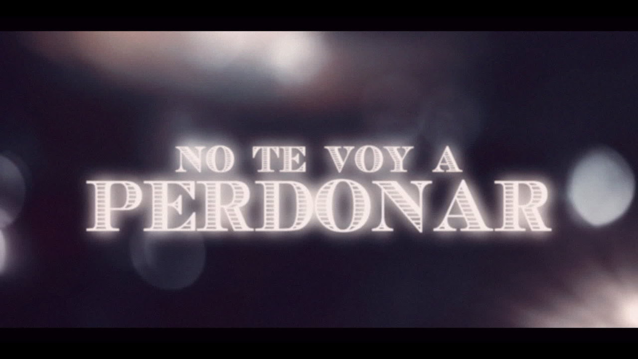 No Te Voy A Perdonar