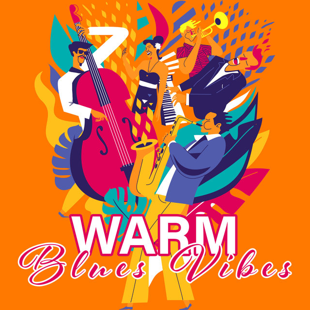 Warm Blues Vibes (Instrumental Blues Music, Jazzy Vibes Songs, Daily Relaxation Music)