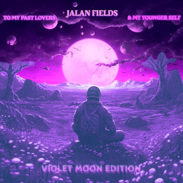To My Past Lovers & My Younger Self (Violet Moon Edition)