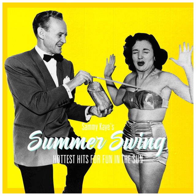 Summer Swing: Sammy Kaye's Hottest Hits for Fun in the Sun