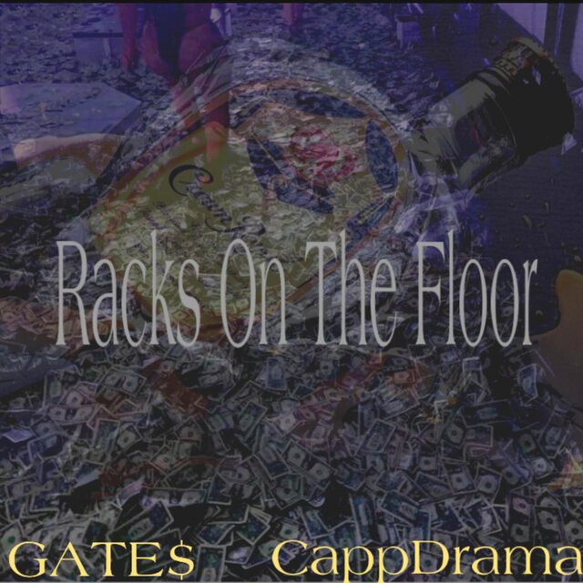 Racks on the Floor (feat. CappDrama)