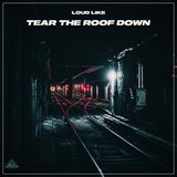 Tear the Roof Down