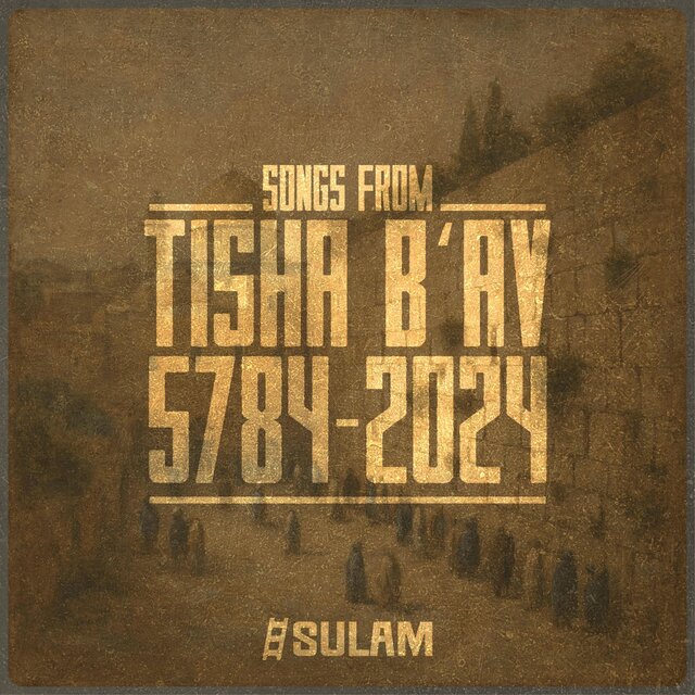 Songs From Tisha B'Av 2024